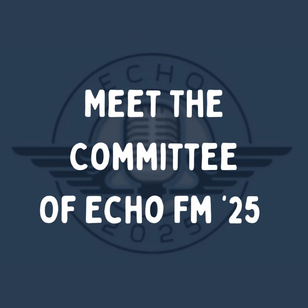 Read more about the article Introducing the Committee of Echo FM 2025